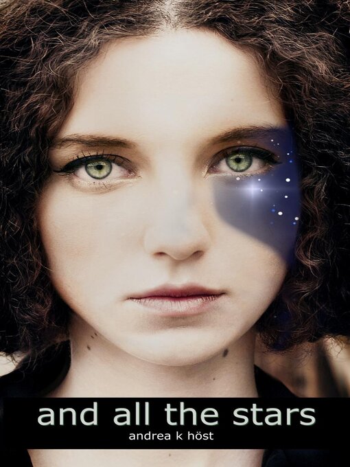 Title details for And All the Stars by Andrea K Höst - Available